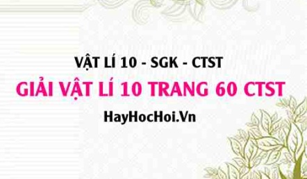 Giải Vật lí 10 trang 60 Chân trời sáng tạo SGK